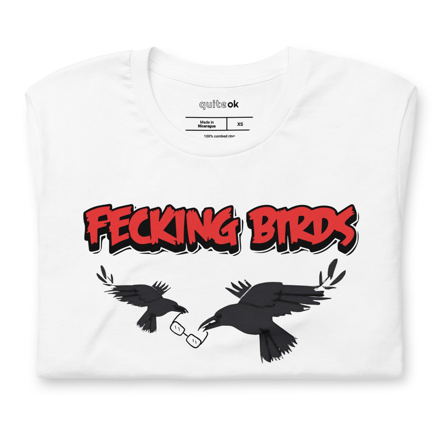 Fecking Birds Comedy Quote T-Shirt