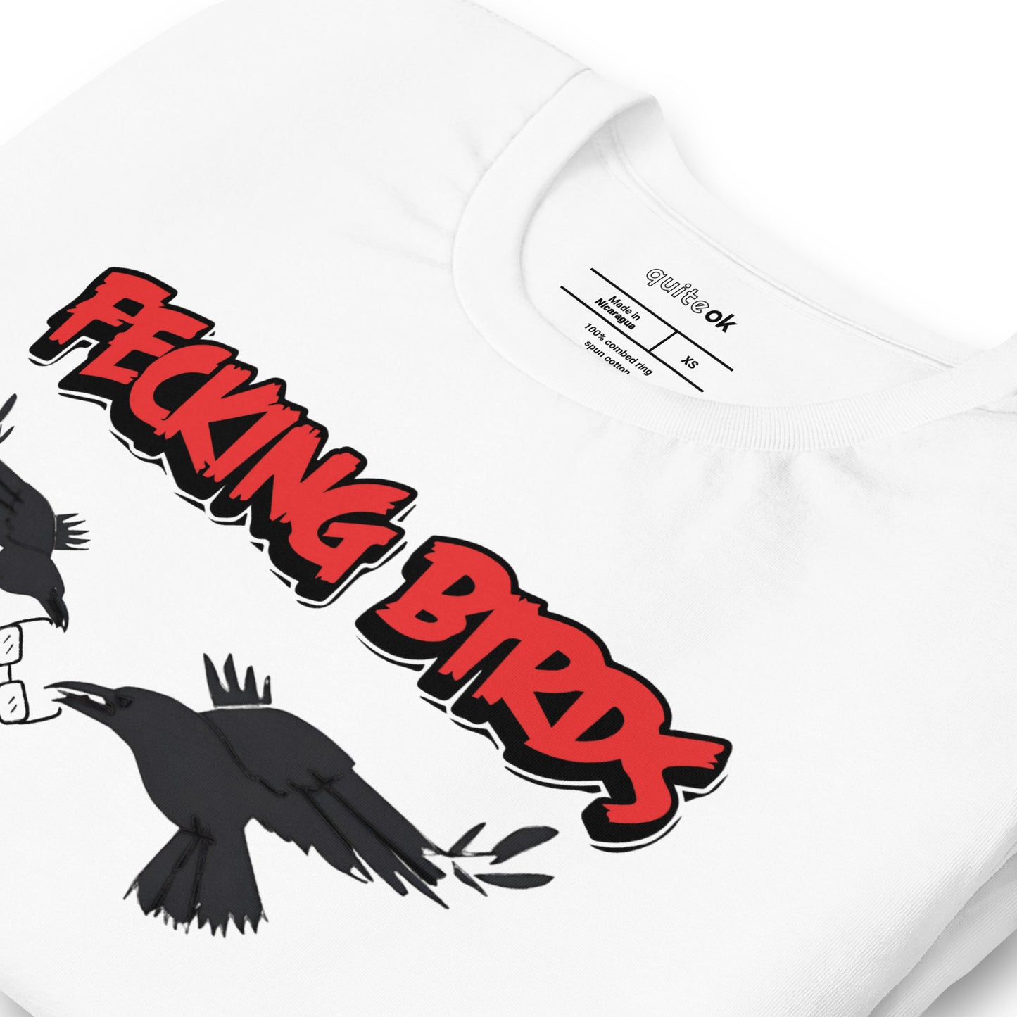 Fecking Birds Comedy Quote T-Shirt